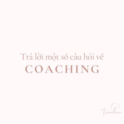 Trả lời một số câu hỏi về coaching